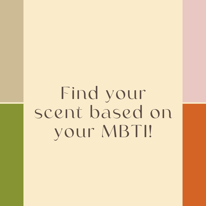 Find your scent based on your MBTI! (Part 2)